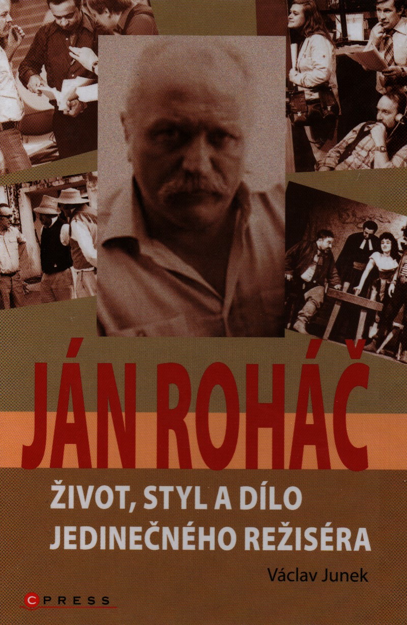 Ján Roháč: život, styl a dílo jedinečného režiséra