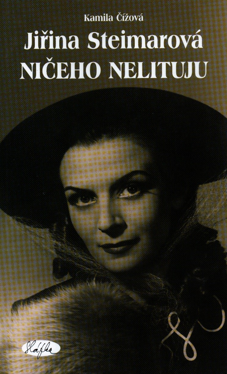 Jiřina Steimarová: Ničeho nelituju