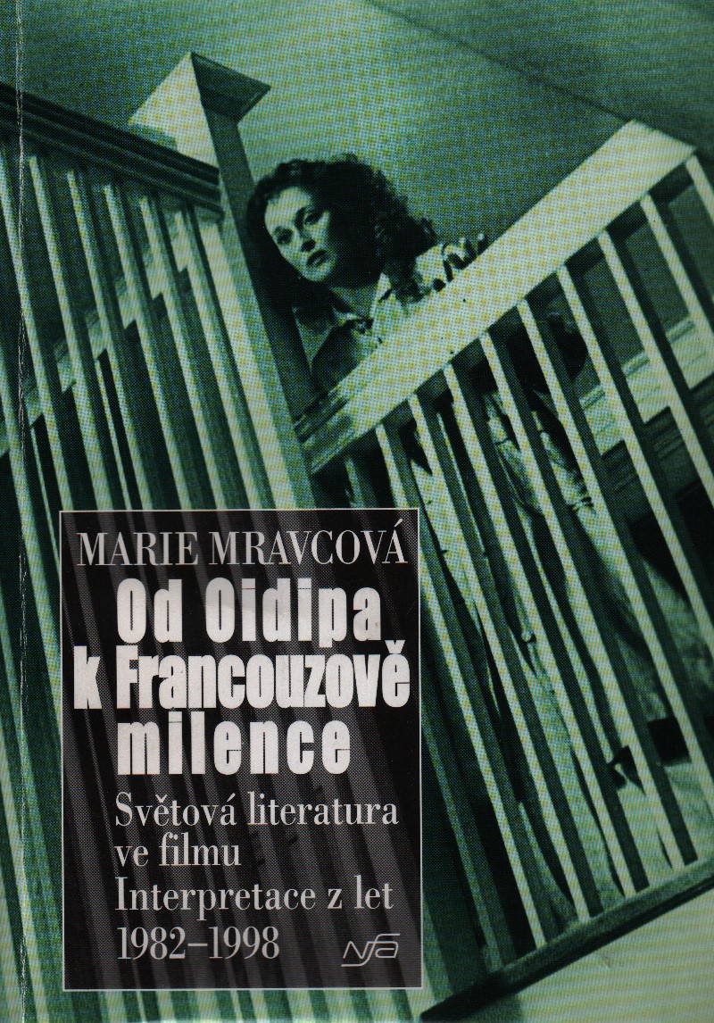 Od Oidipa k Francouzově milence. Světová literatura ve filmu, Interpretace z let 1982-1998