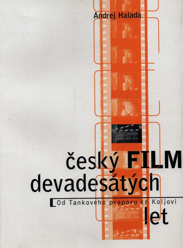 Český film devadesátých let. Od Tankového praporu ke Koljovi