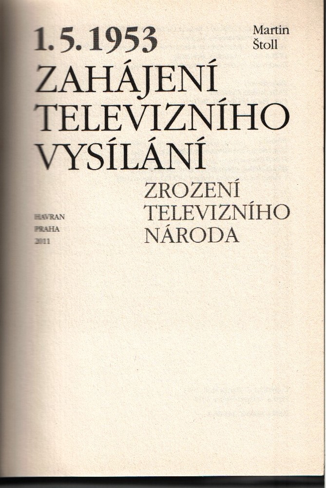 1. 5. 1953 Zahájení televizního vysílání - Zrození televizního národa