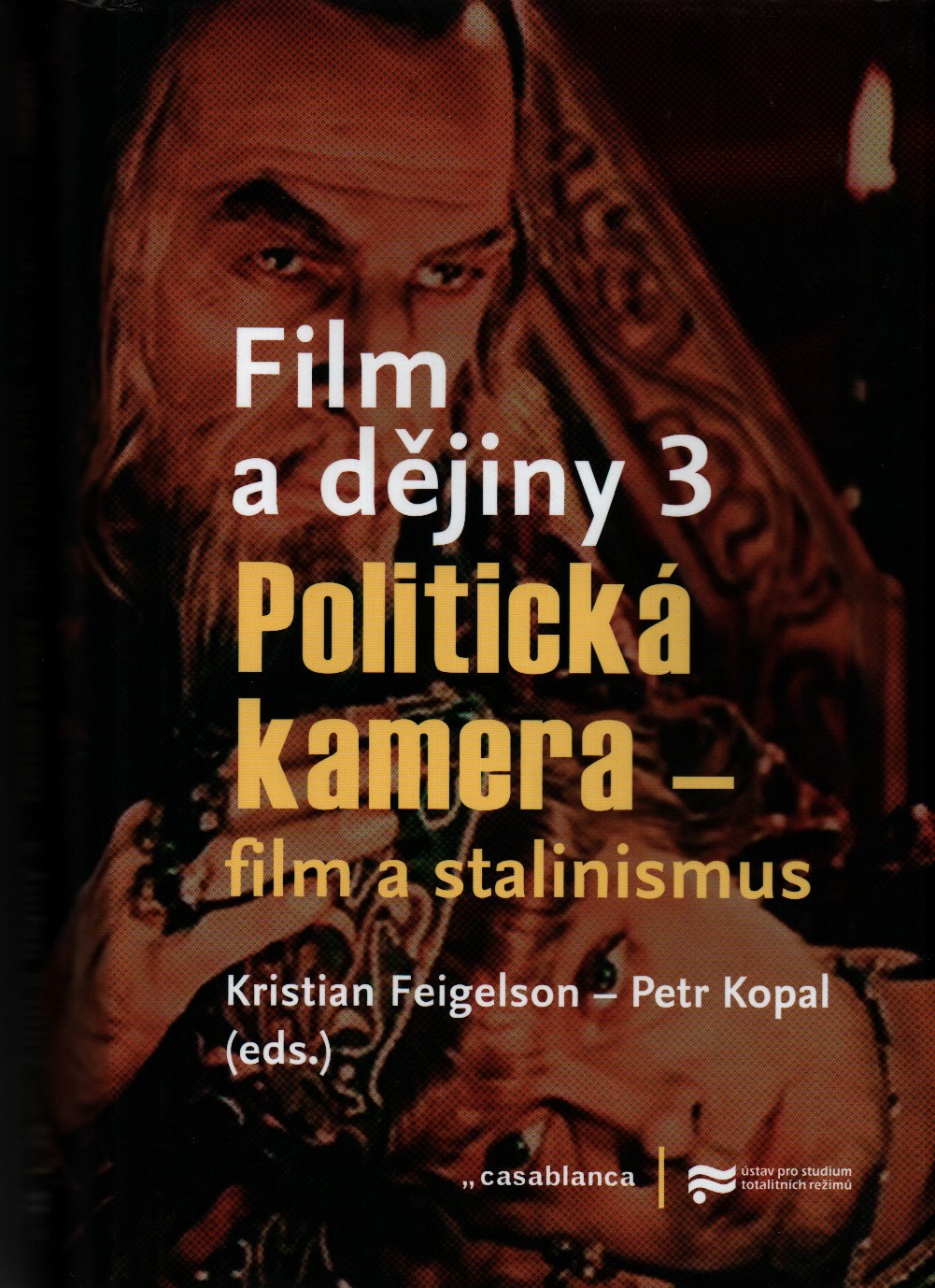 Film a dějiny 3: Politická kamera - film a stalinismus