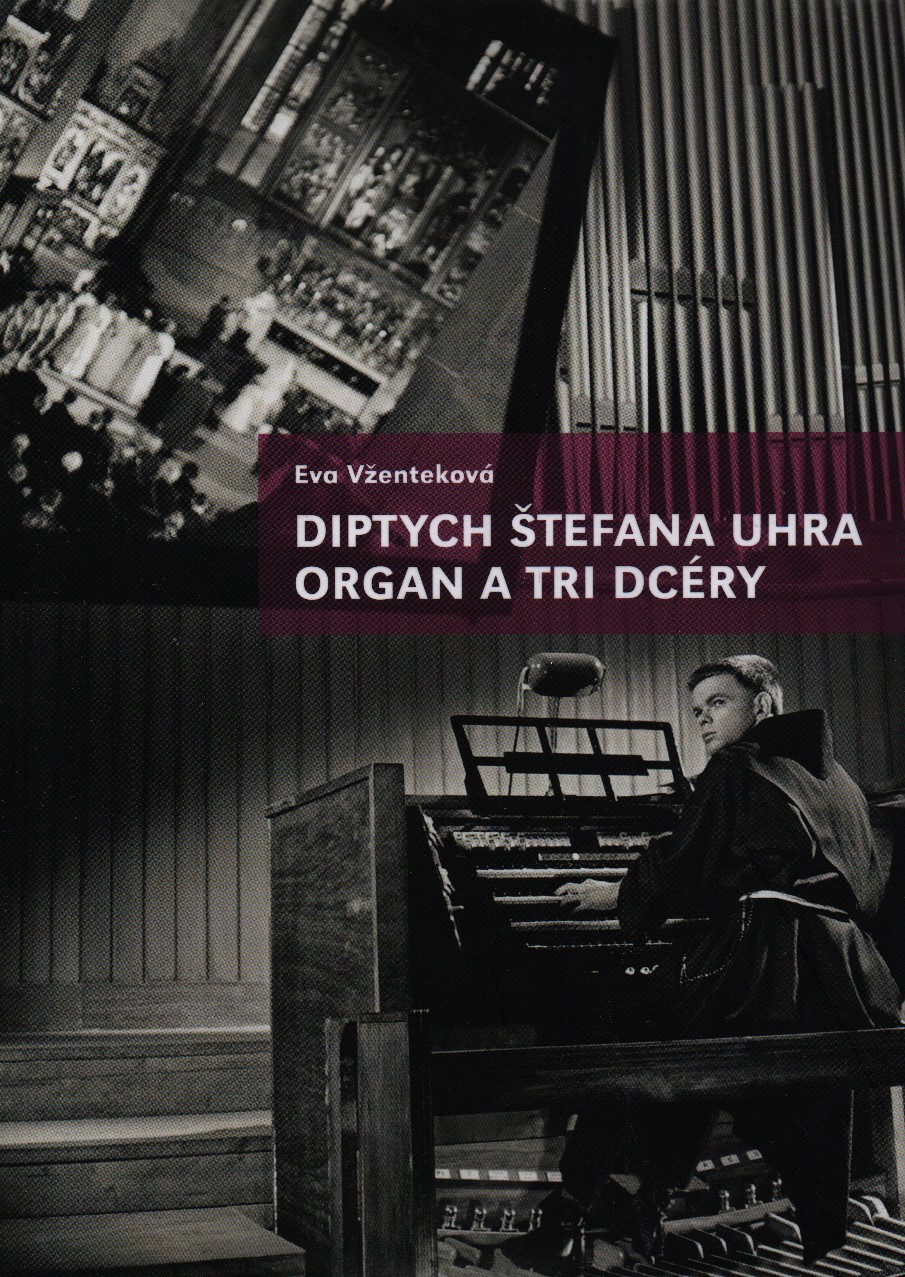 Diptych Štefana Uhra. Organ a Tri dcéry