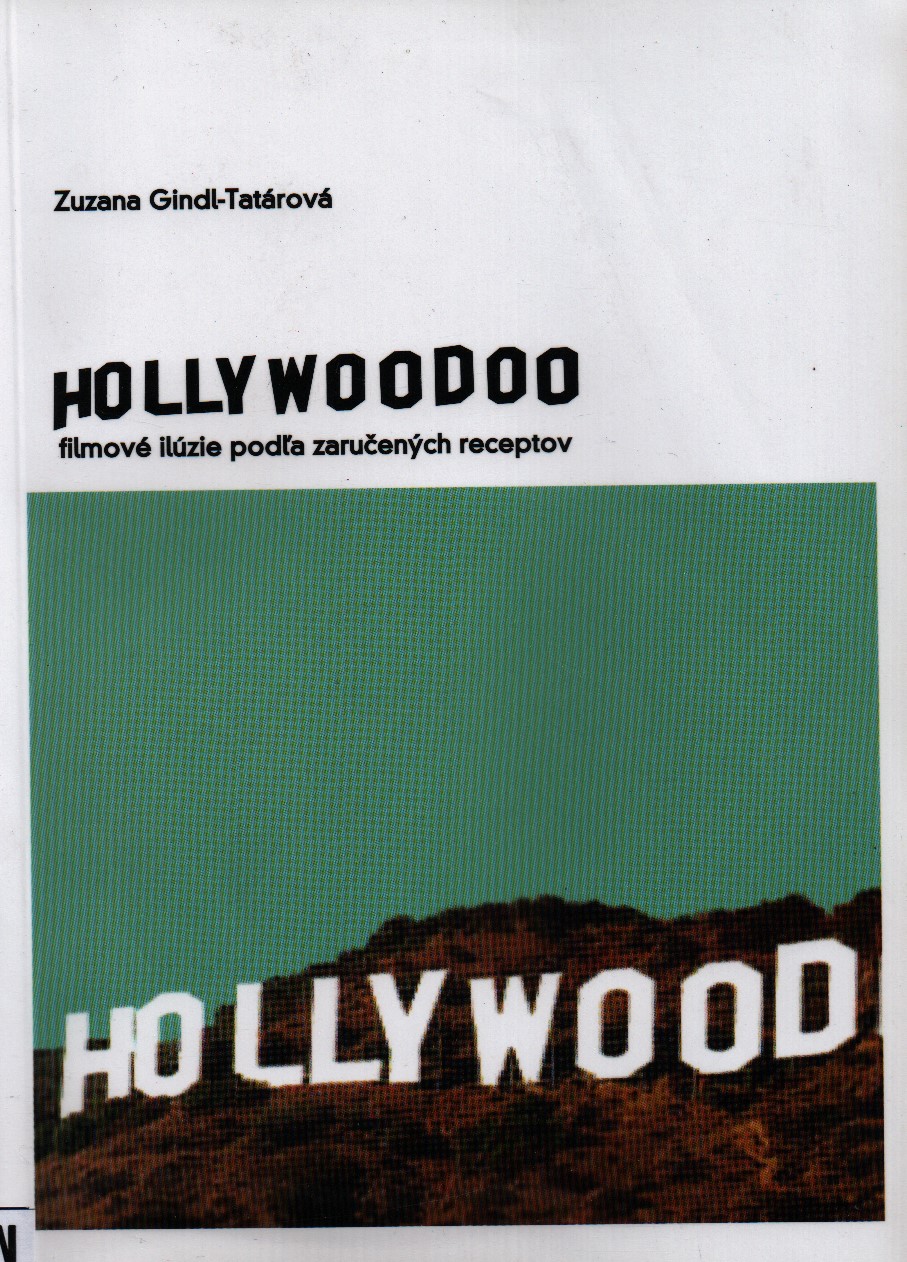 Hollywoodoo. Filmové ilúzie podl'a zaručených receptov