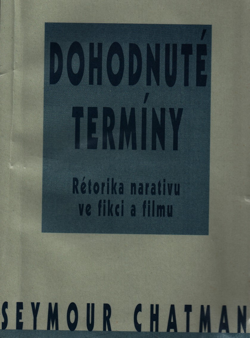 Dohodnuté termíny. Rétorika narativu ve fikci a filmu