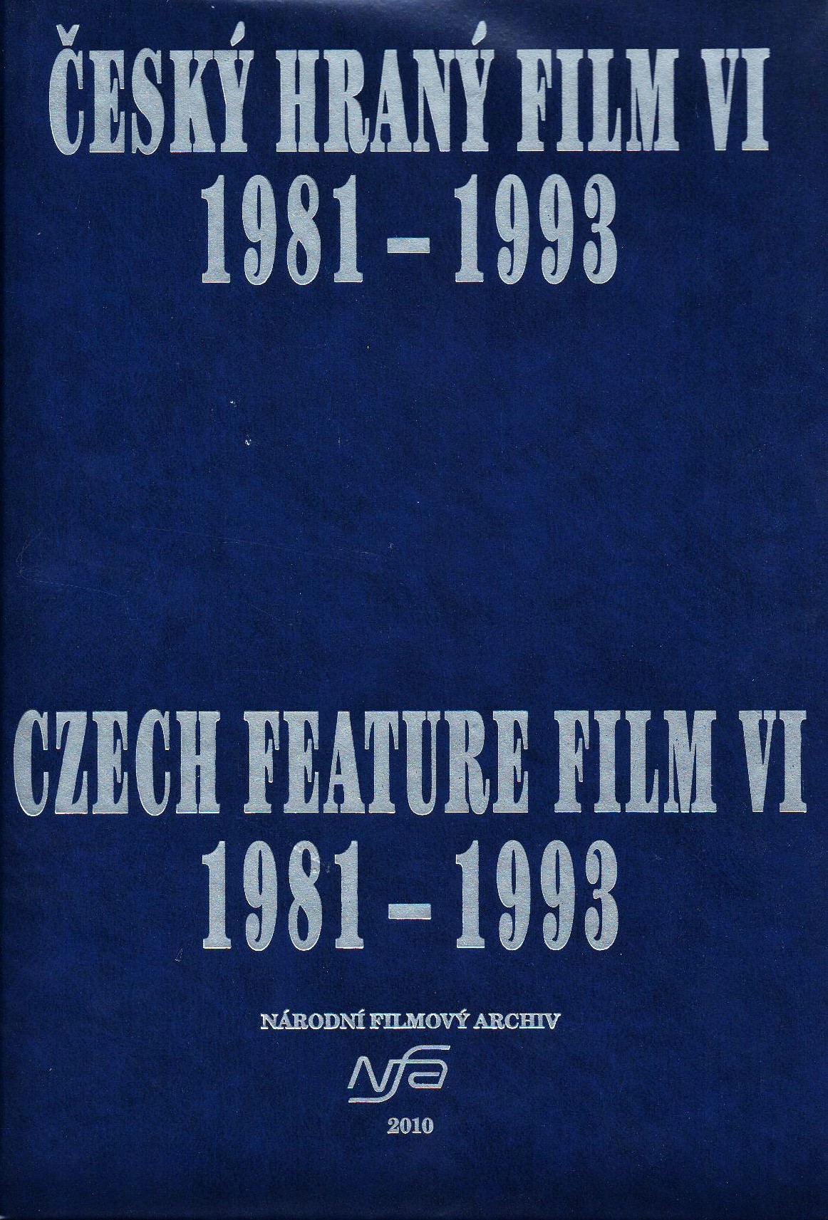 Český hraný film VI. / Czech feature film V. 1981-1993