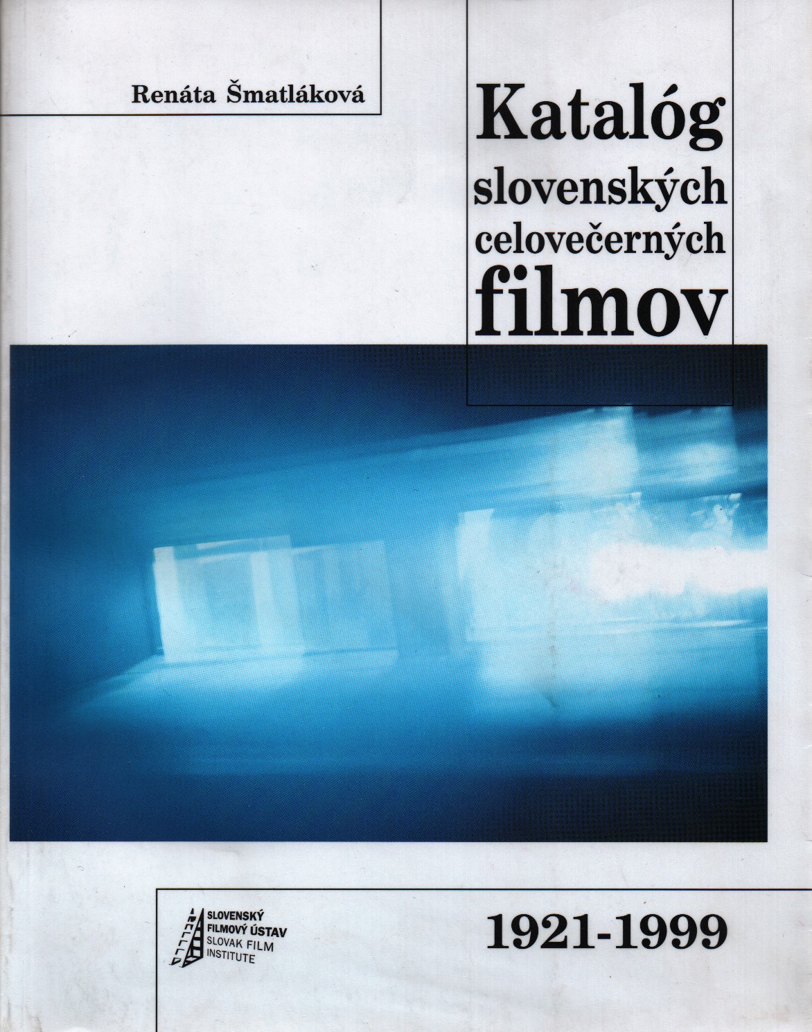 Katalóg slovenských celovečerných filmov 1921-1999