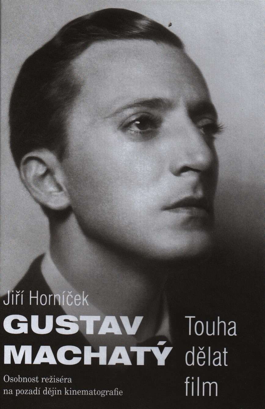 Gustav Machatý: Touha dělat film
