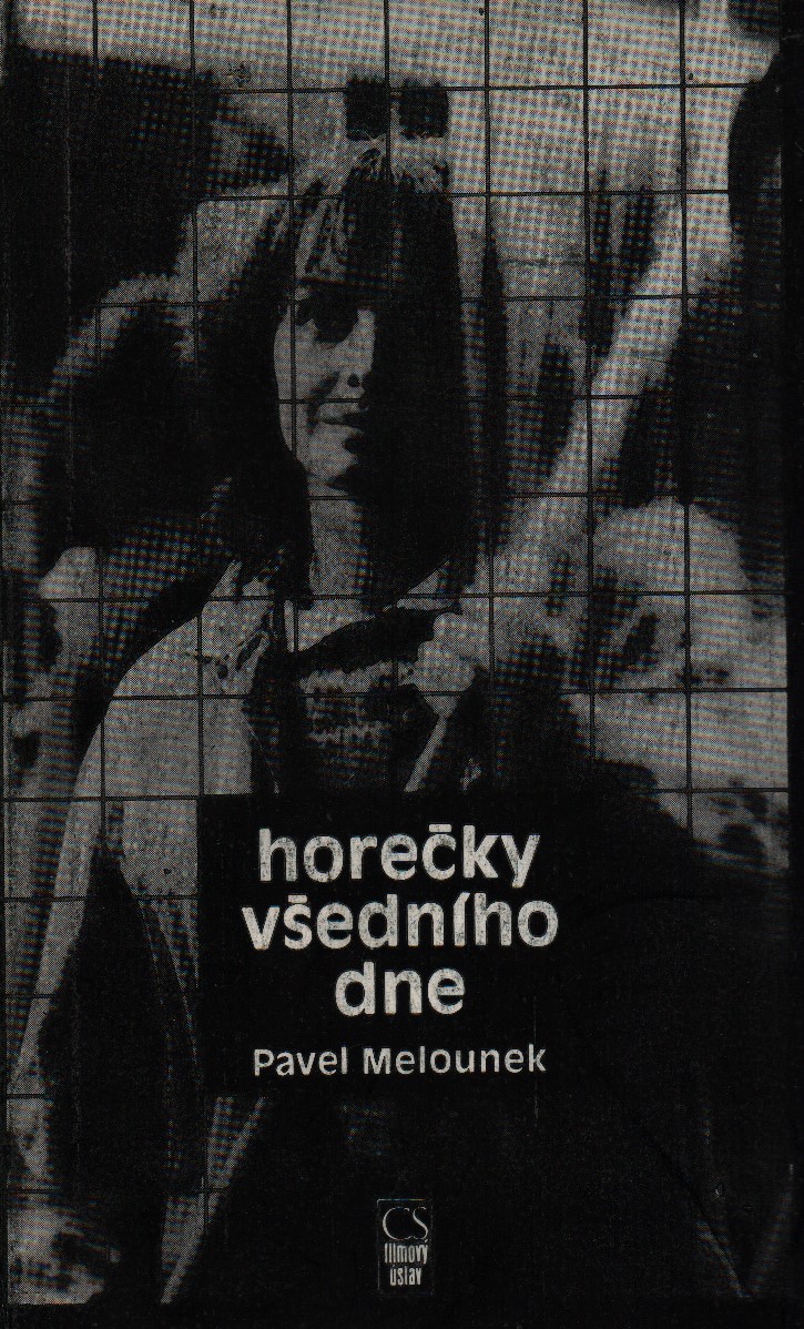 Horečky všedního dne