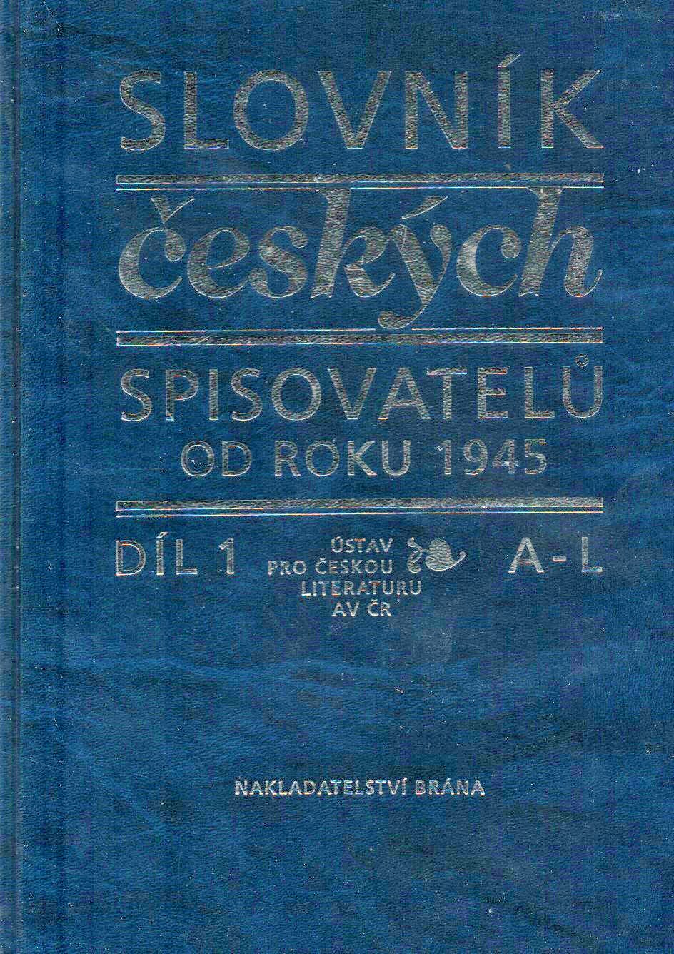 Slovník českých spisovatelů od roku 1945, díl 1